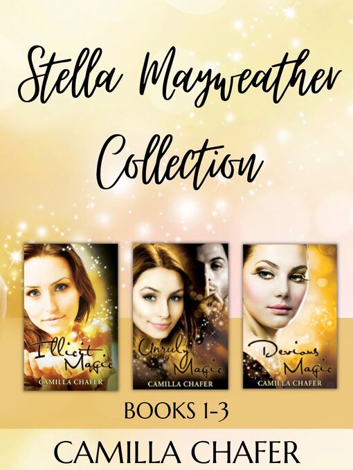Title details for Stella Mayweather Collection, Books 1-3 by Camilla Chafer - Available